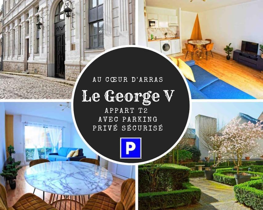 Suite George 5 + Parking Prive Et Securise 아라스 외부 사진